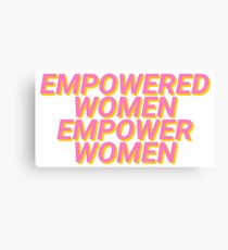 empowered women empower women Canvas Print