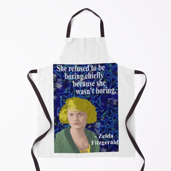 Item preview, Zelda Fitzgerald Quote - She Refused To Be Boring Chiefly Because She Wasn't Boring designed and sold by LethalPixieDust.