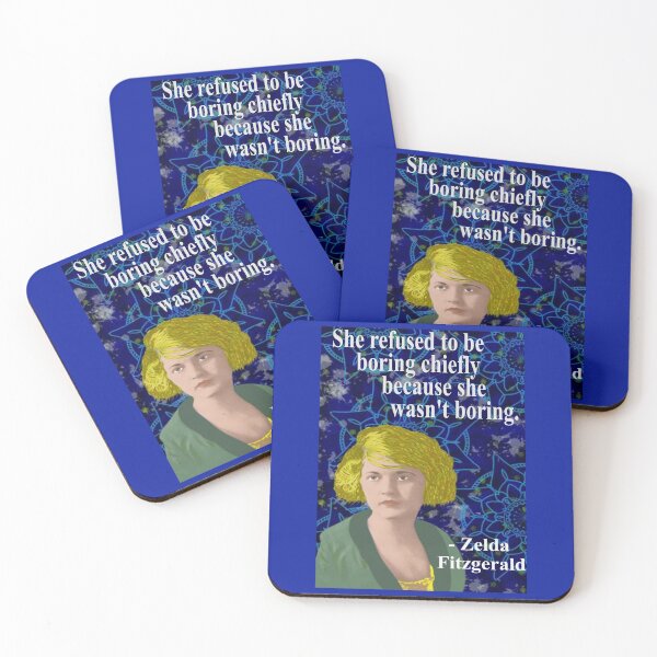 Item preview, Zelda Fitzgerald Quote - She Refused To Be Boring Chiefly Because She Wasn't Boring designed and sold by LethalPixieDust.