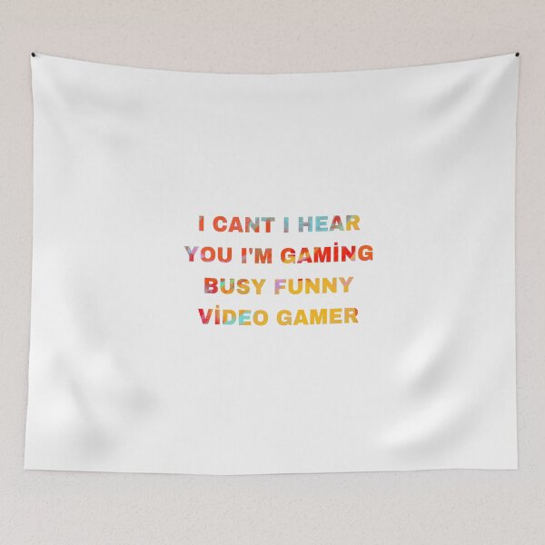 Item preview, I Cant Hear You Im Gaming Busy Funny Video Gamer designed and sold by LACKHEDA.