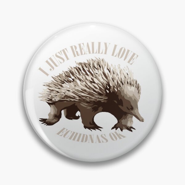 Item preview, I Just Really Love Echidnas designed and sold by LukeRosenberg.