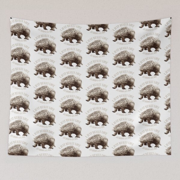 Item preview, I Just Really Love Echidnas designed and sold by LukeRosenberg.