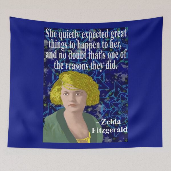 Item preview, Zelda Fitzgerald Quote - She Quietly Expected Great Things To Happen To Her And No Doubt That's One Of The Reasons They Did designed and sold by LethalPixieDust.
