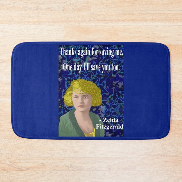 Item preview, Zelda Fitzgerald Quote - Thanks Again For Saving Me One Day I'll Save You Too designed and sold by LethalPixieDust.