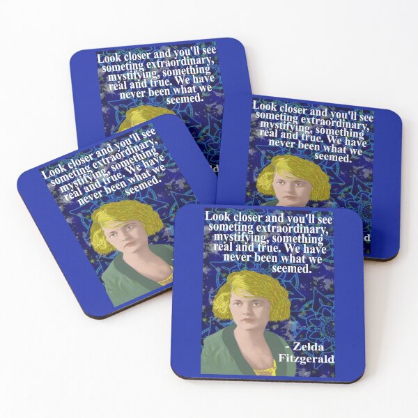 Item preview, Zelda Fitzgerald Quote - Look Closer And You'll See Something Extraordinary Mystifying Something Real And True We Have Never Been What We Seemed designed and sold by LethalPixieDust.