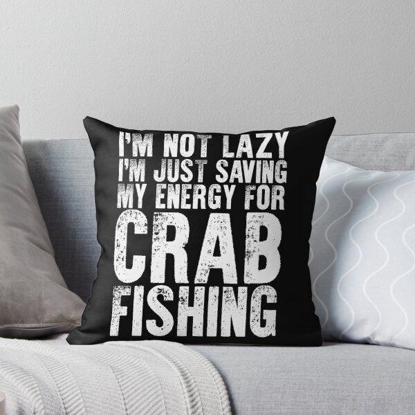 Item preview, I'm Not Lazy Funny Crab Fishing For Crabbing Crab Fisherman designed and sold by Nessshirts.