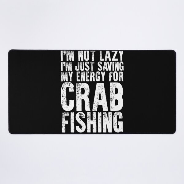 Item preview, I'm Not Lazy Funny Crab Fishing For Crabbing Crab Fisherman designed and sold by Nessshirts.