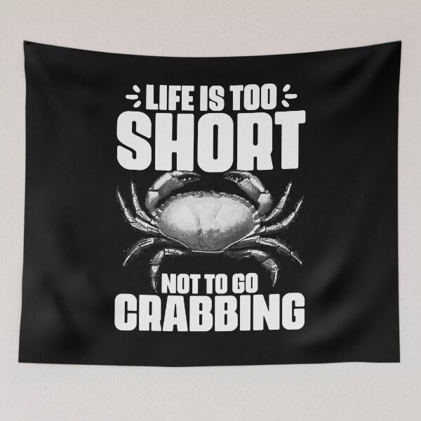 Item preview, Life Is Too Short Funny Crabbing Catching Crabs Crab Fishing designed and sold by Nessshirts.