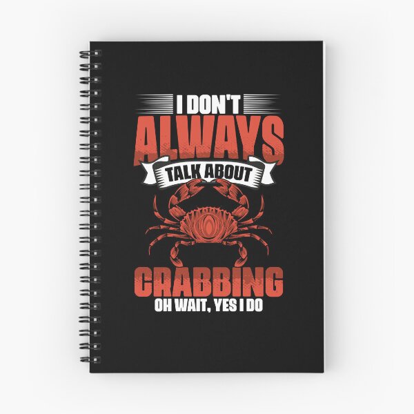 Item preview, I Don't Always Talk About Funny Crabbing For Crab Fishermen designed and sold by Nessshirts.