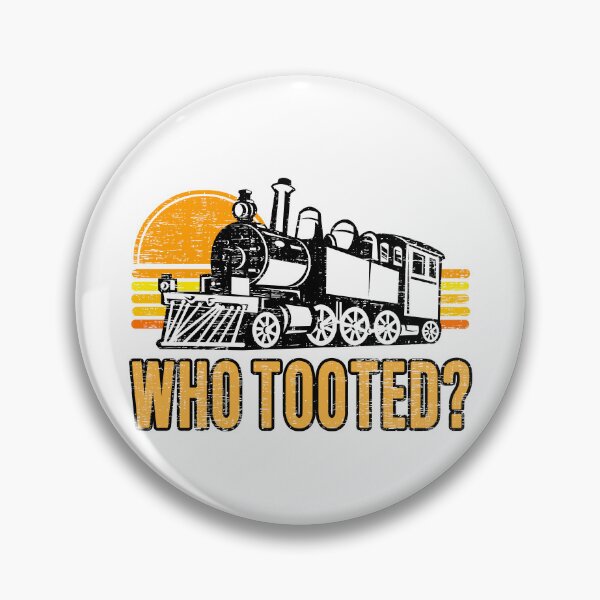 Item preview, Funny Retro Model Railroad Steam Trains Lovers Who Tooted  designed and sold by 74ninetees.