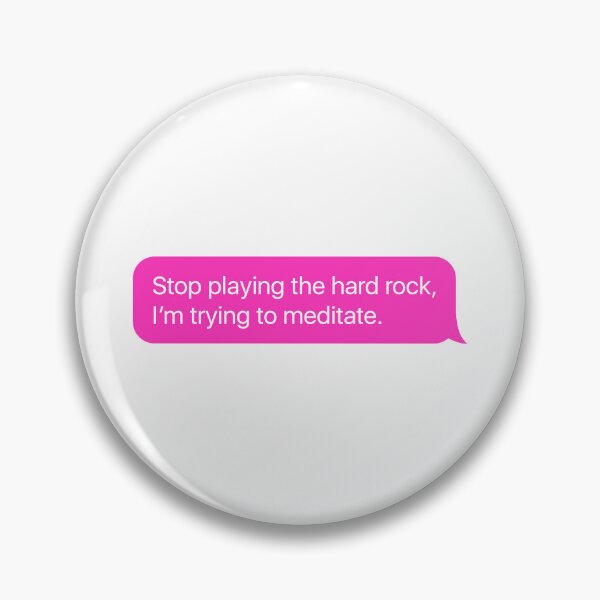 Item preview, Stop playing the hard rock, I'm trying to meditate in Pink designed and sold by Aerodin.