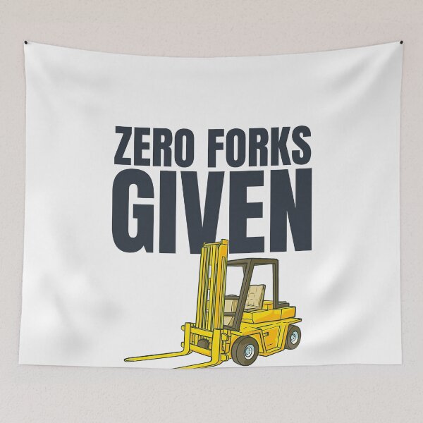 Item preview, Forklift Operator Worker Funny Warehouse Zero Forks Given designed and sold by 74ninetees.