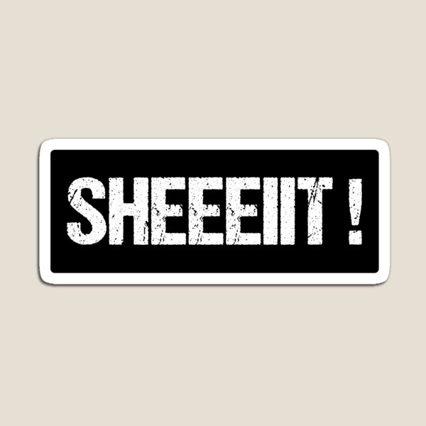 Item preview, The Senator's Sheeeiit  | Funny Statement Meme Quote designed and sold by AllYuNeed.