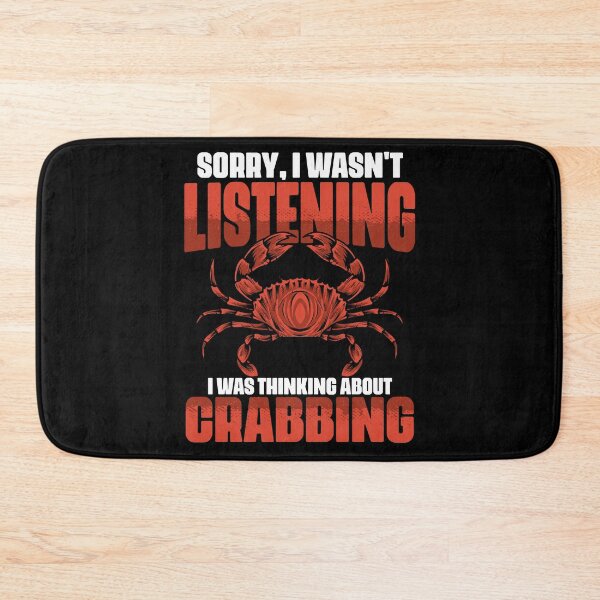 Item preview, Sorry I Wasn't Listening I Was Thinking About Funny Crabbing designed and sold by Nessshirts.