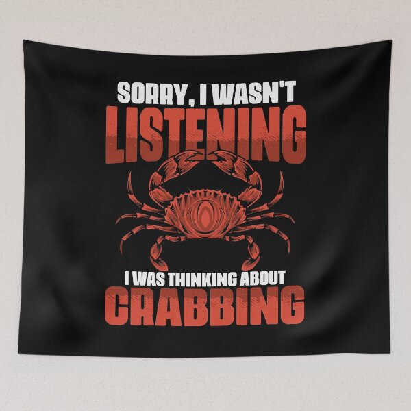 Item preview, Sorry I Wasn't Listening I Was Thinking About Funny Crabbing designed and sold by Nessshirts.