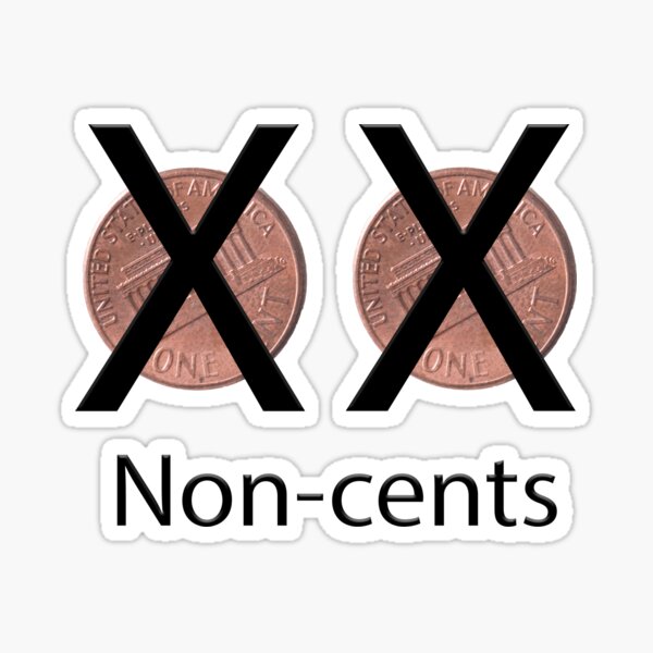 Rebus Nonsense Non Cents Sticker For Sale By Funkyworm Redbubble