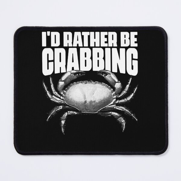 Item preview, I'd Rather Be Funny Crabbing Crab Fishing For Crab Fishermen designed and sold by Nessshirts.