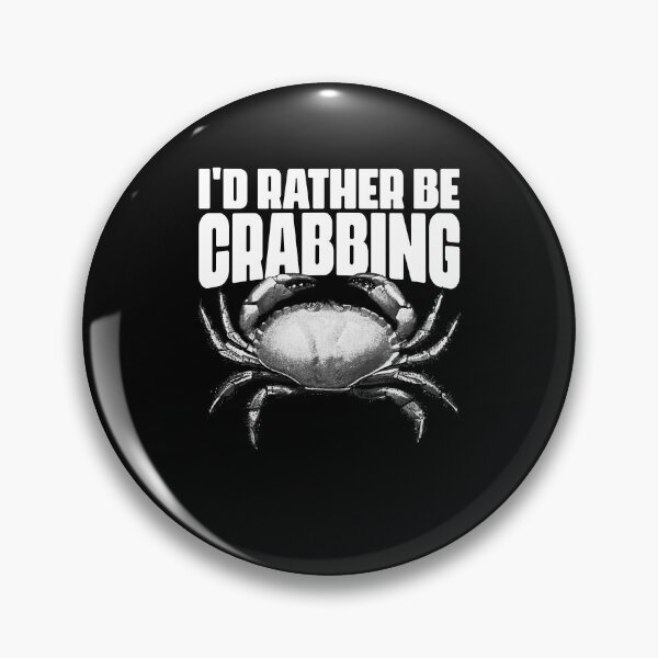 Item preview, I'd Rather Be Funny Crabbing Crab Fishing For Crab Fishermen designed and sold by Nessshirts.