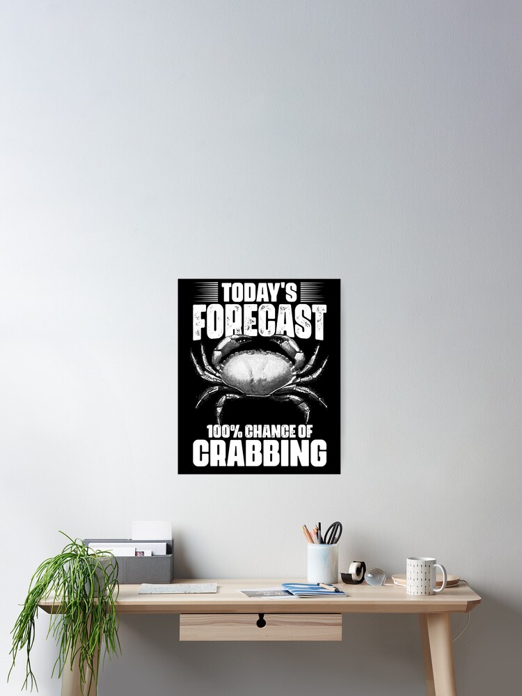 Crabbing T-Shirt - Funny Crab Hunter Today's Forecast