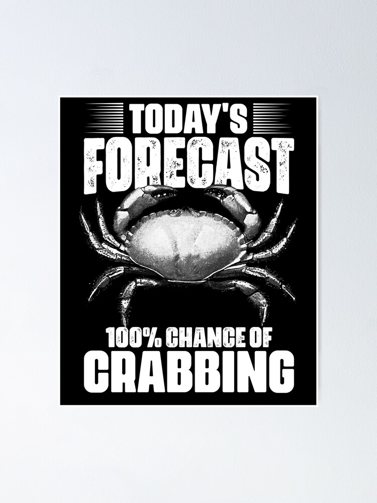 Crabbing T-Shirt - Funny Crab Hunter Today's Forecast