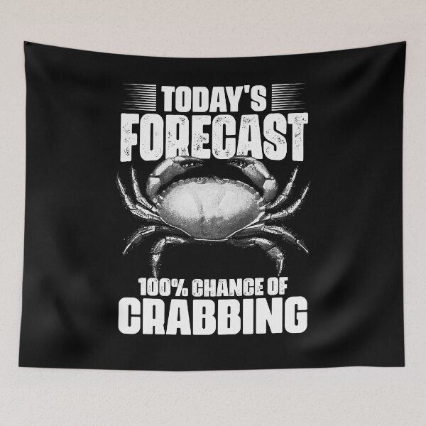 Item preview, Today's Forecast Funny Crabbing Catching Crabs A Crab Hunter designed and sold by Nessshirts.