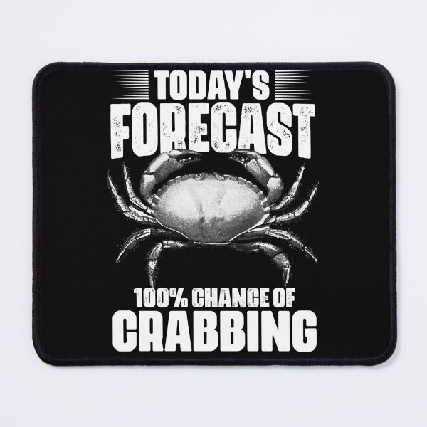 Item preview, Today's Forecast Funny Crabbing Catching Crabs A Crab Hunter designed and sold by Nessshirts.