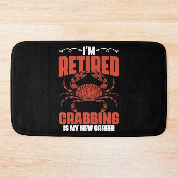Item preview, I'm Retired Funny Crabbing Is My New Career A Crab Fisherman designed and sold by Nessshirts.