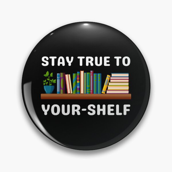 Item preview, Stay true to your-shelf designed and sold by MudPuppet.