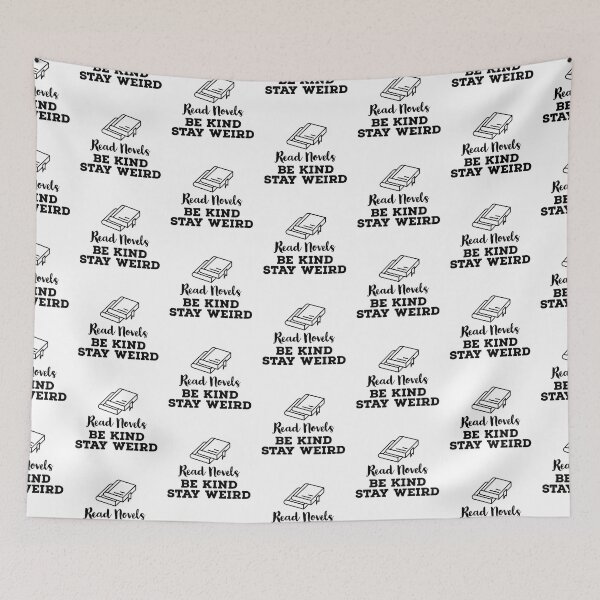 Item preview, Read Novels Be Kind Stay Weird designed and sold by ArtBySymone.