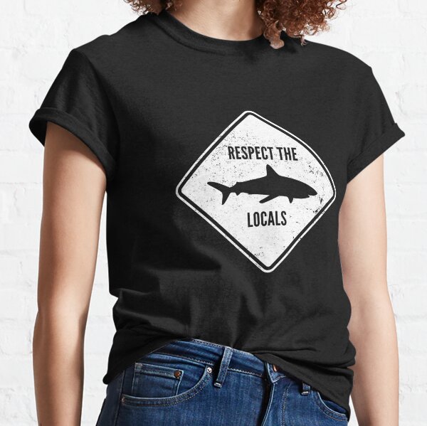 respect the locals shark shirt