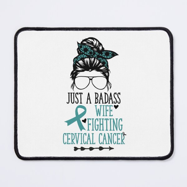 Item preview, Just a Badass Wife Fighting Cervical Cancer Cervical Cancer designed and sold by Sven 7 ⭐⭐⭐⭐⭐.