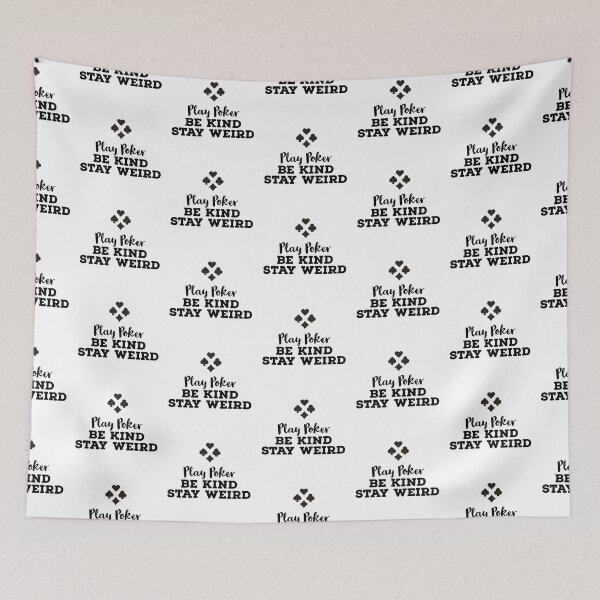 Item preview, Play Poker Be Kind Stay Weird designed and sold by ArtBySymone.