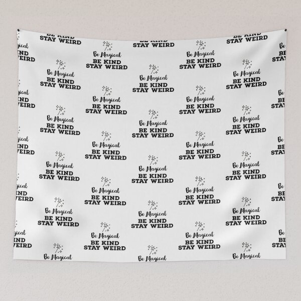 Item preview, Be Magical Be Kind Stay Weird designed and sold by ArtBySymone.