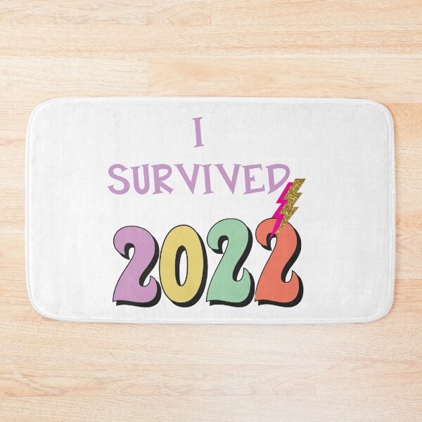 Item preview, I Survived 2022, Happy New Year 2023, Goodbye 2022 designed and sold by desireedickens.