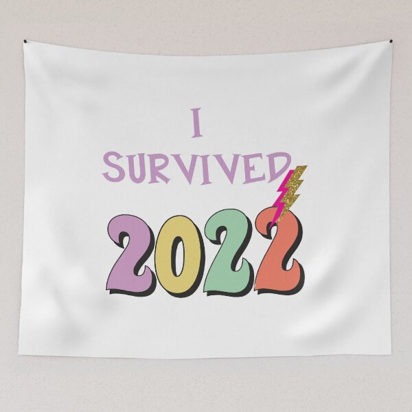 Item preview, I Survived 2022, Happy New Year 2023, Goodbye 2022 designed and sold by desireedickens.