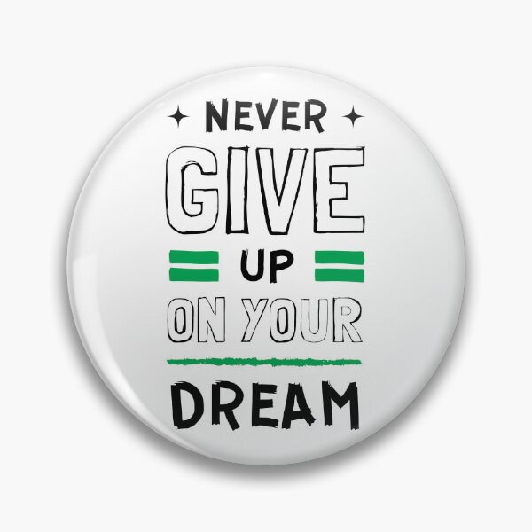 Item preview, Never Give up on your dream designed and sold by RA7Store.