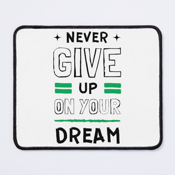 Item preview, Never Give up on your dream designed and sold by RA7Store.
