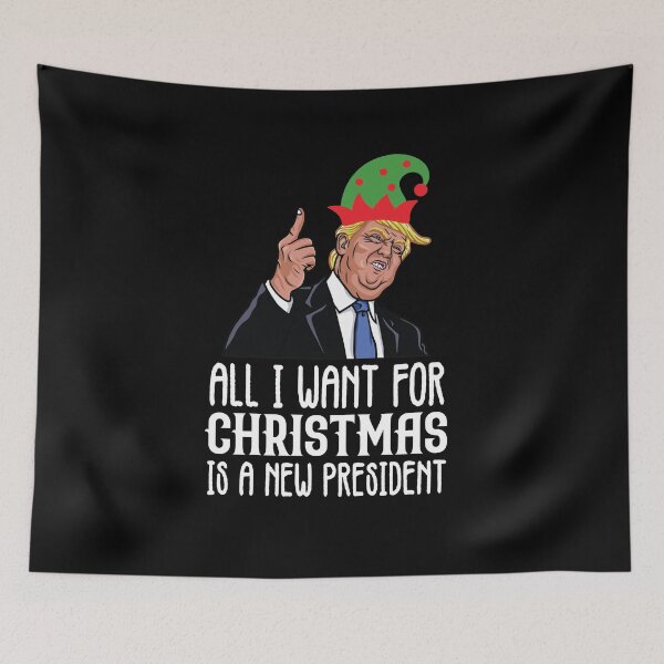 Item preview, all i want for Christmas is a new president designed and sold by sweary12.