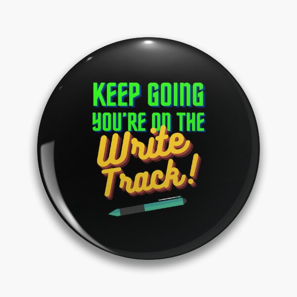 Item preview, Keep going you’re on the write track! designed and sold by MudPuppet.