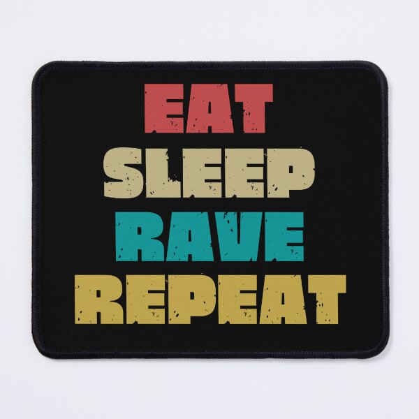 Item preview, EAT SLEEP RAVE REPEAT designed and sold by DanaMire.