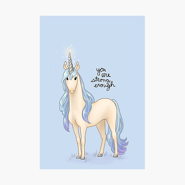 "You Are Strong Enough" Unicorn Photographic Print