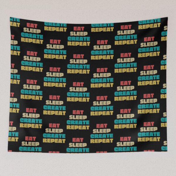 Item preview,  EAT SLEEP CREATE REPEAT designed and sold by DanaMire.