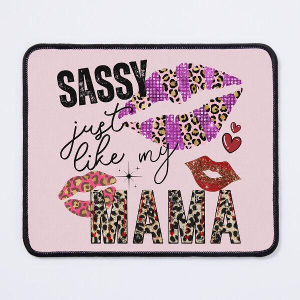 Item preview, Sassy Just Like My Mama designed and sold by dalypdesign.