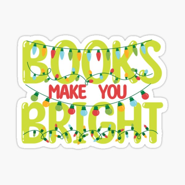 books-make-you-bright-sticker-for-sale-by-sohofimarwan-redbubble