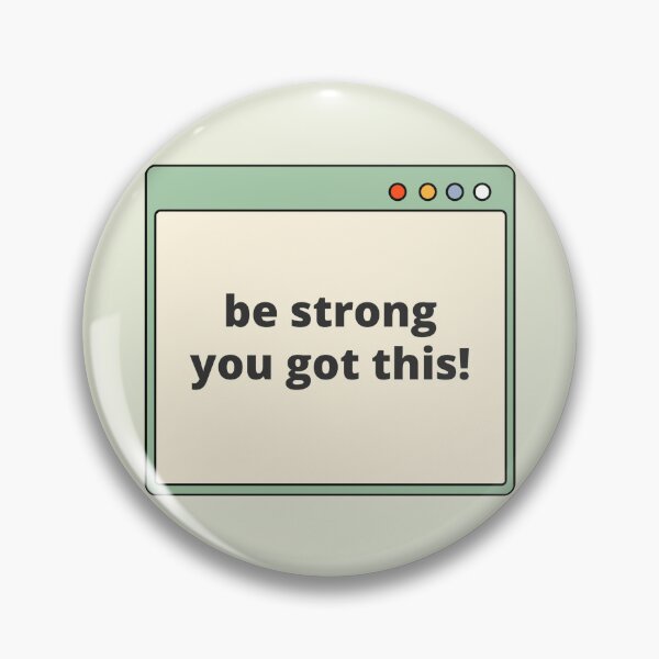 Item preview, Be Strong, You Got This! — Daily Reminder, Motivational, Quote designed and sold by CROWNLIGHT.