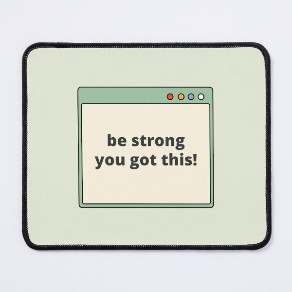 Item preview, Be Strong, You Got This! — Daily Reminder, Motivational, Quote designed and sold by CROWNLIGHT.