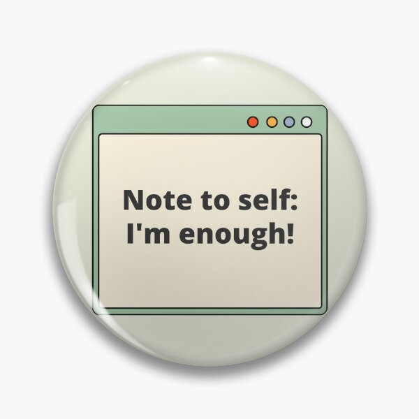 Item preview, Note to self, I'm Enough! — Daily Reminder, Motivational, Quote designed and sold by CROWNLIGHT.