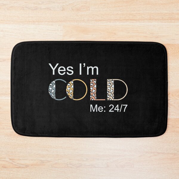 Item preview, Yes I'm Still Cold - Me 24 7 - funny always freezing designed and sold by NawalMagdy.