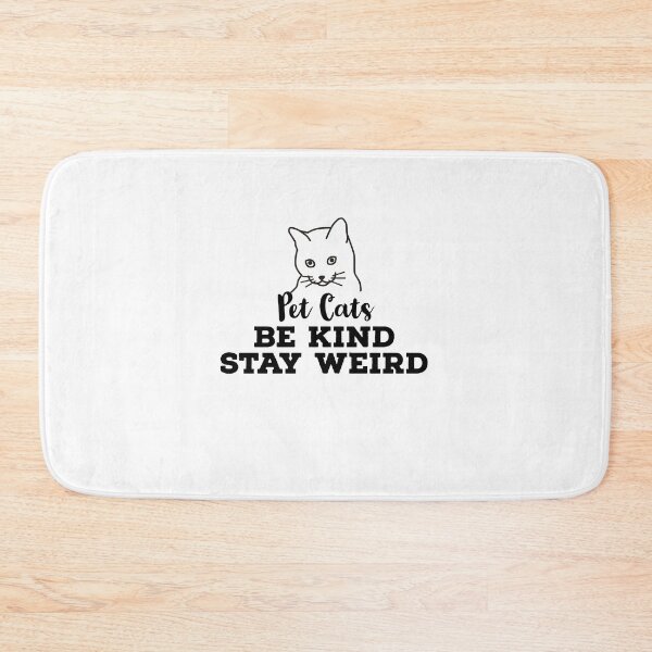 Item preview, Pet Cats  Be Kind Stay Weird designed and sold by ArtBySymone.