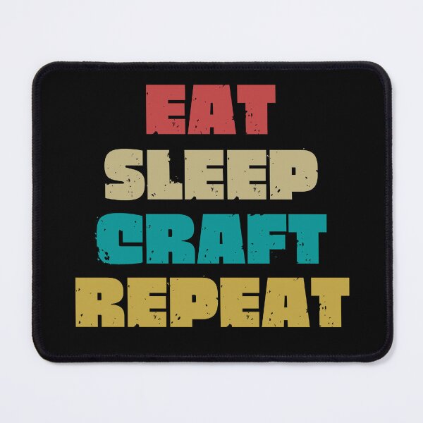 Item preview, EAT SLEEP CRAFT REPEAT designed and sold by DanaMire.